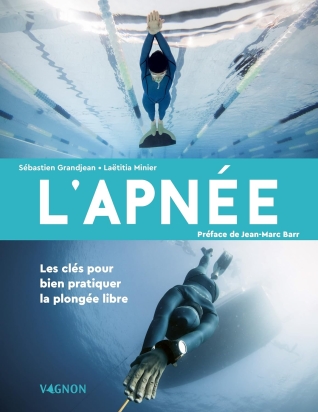L’Apnée – Les Clés pour bien Pratiquer la Plongée Libre