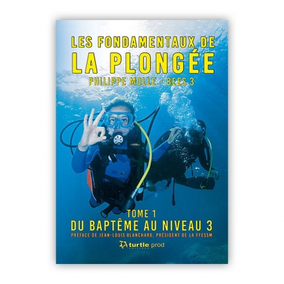 Les fondamentaux de la plongée tome 1