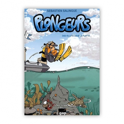 Plongeurs tome 1 - Des bulots dans la flotte
