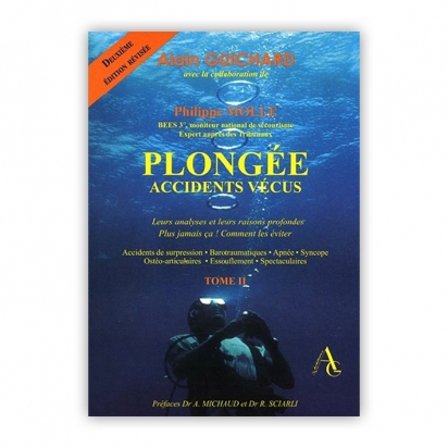 Plongée - Accidents vécus - Tome 2