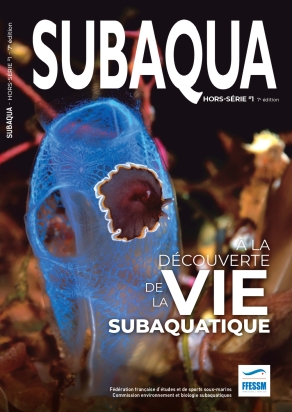 Hors série Subaqua N°1 - A la découverte de la vie sous-marine 7e édition